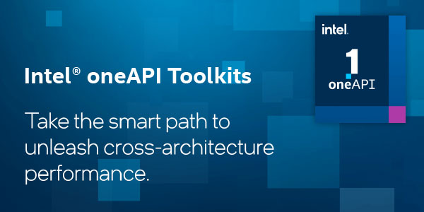 Intel oneAPI ToolKits - Simplifying High Performance across Diverse Compute Architectures Banner
